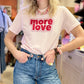 T-shirt Love More